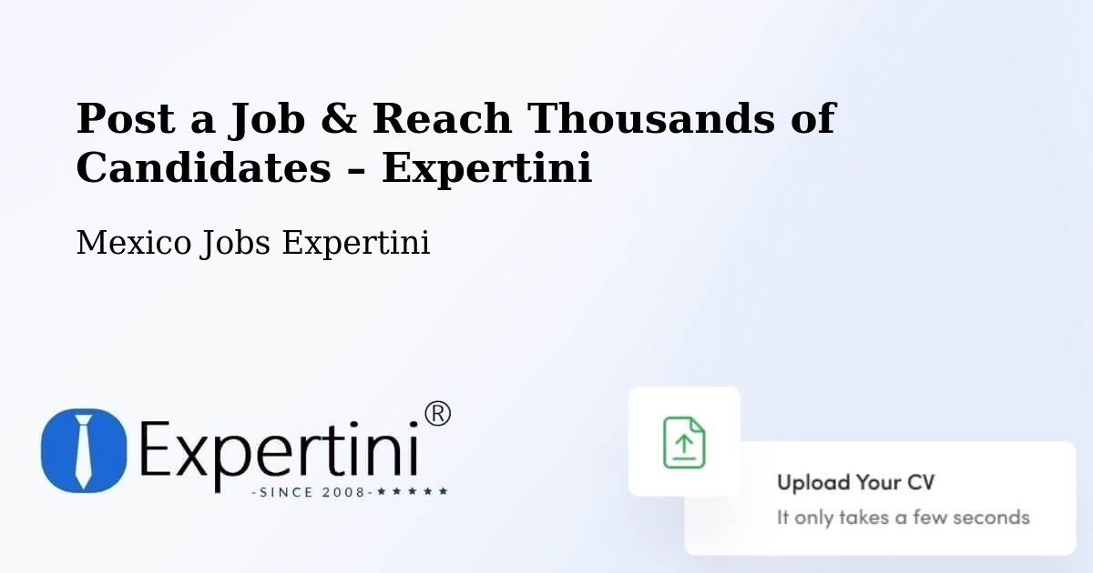 Post a Job in Mapimí – Hire the Right Talent - Mapimí, Mexico Jobs Expertini