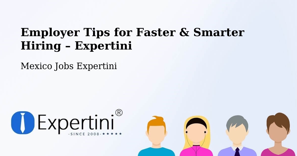Employer Tips for Hiring & Recruitment – Mapimí - Mapimí, Mexico Jobs Expertini