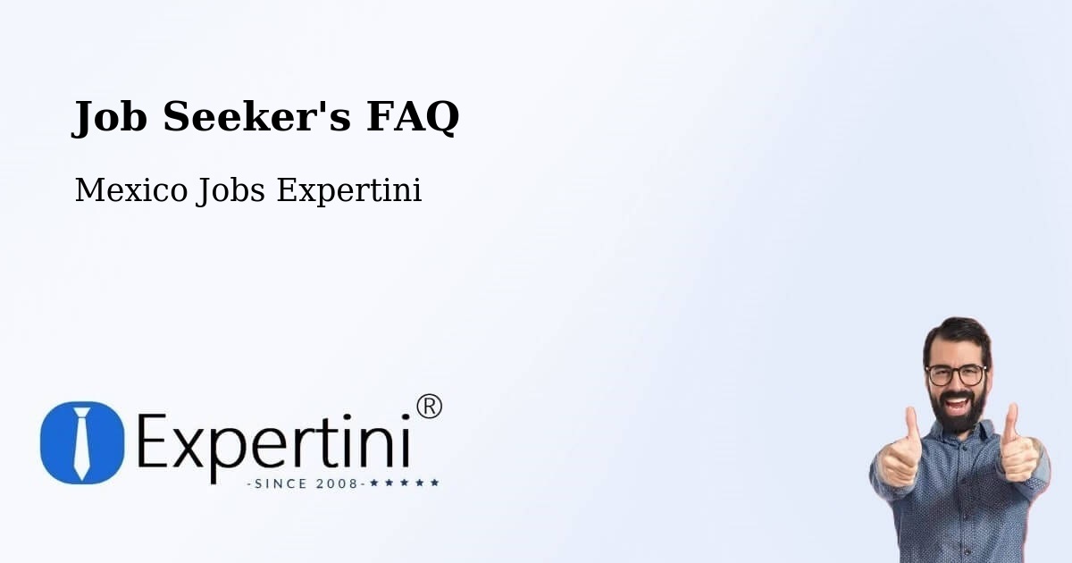 Employer FAQ – Mapimí - Mexico Jobs Expertini
