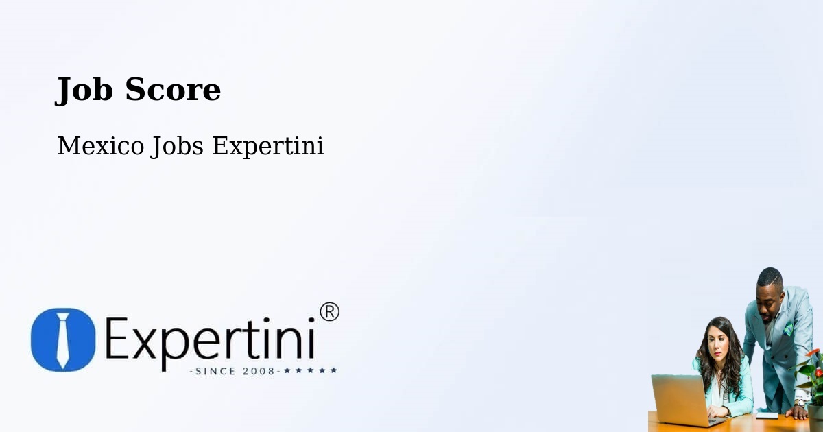 Job Score & Job Description Score Tool – Mapimí - Mexico Jobs Expertini
