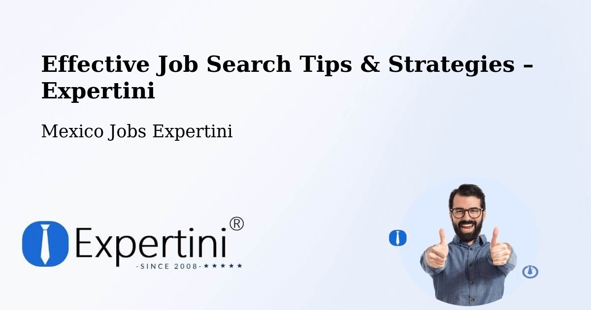 Job Search Tips & Strategies for Job Seekers – Mapimí - Mapimí, Mexico Jobs Expertini