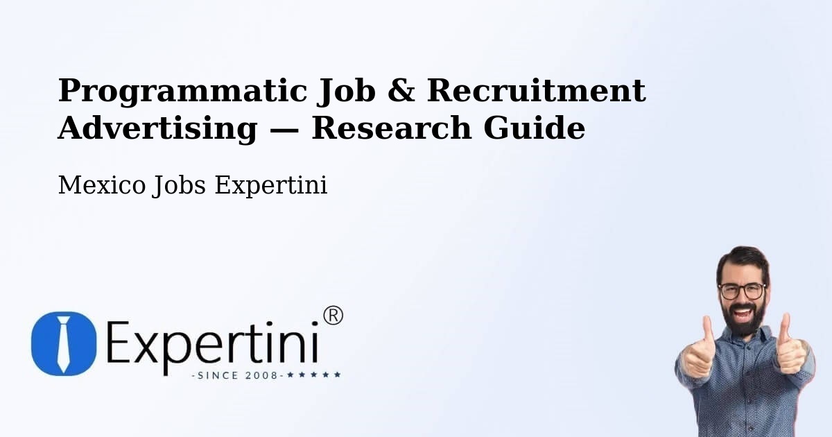 Programmatic Job & Recruitment Advertising — Research Guide – Mapimí