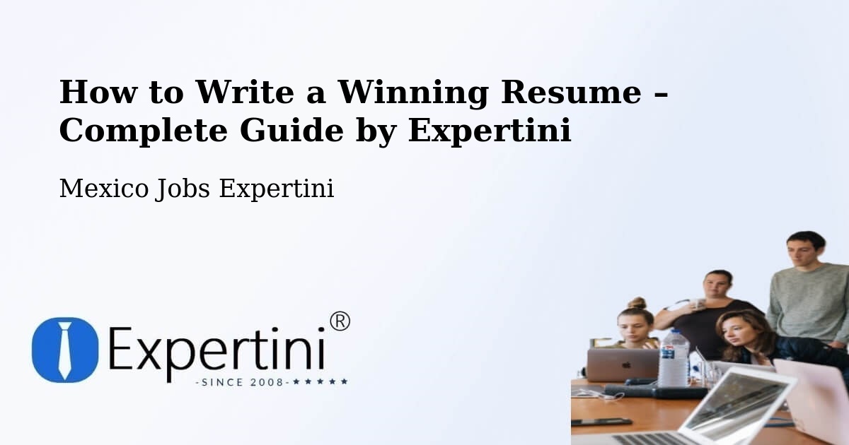 Resume Writing Guide for Job Seekers – Mapimí - Mapimí, Mexico Jobs Expertini