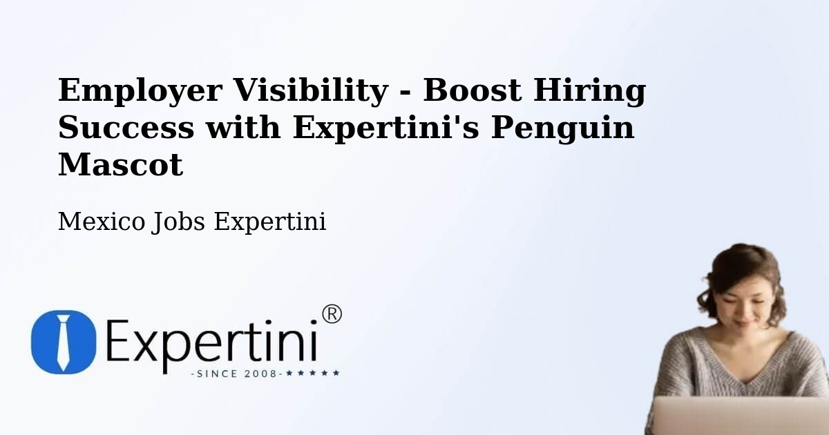 CV and Resume Visibility Optimization – Mapimí - Mexico Jobs Expertini